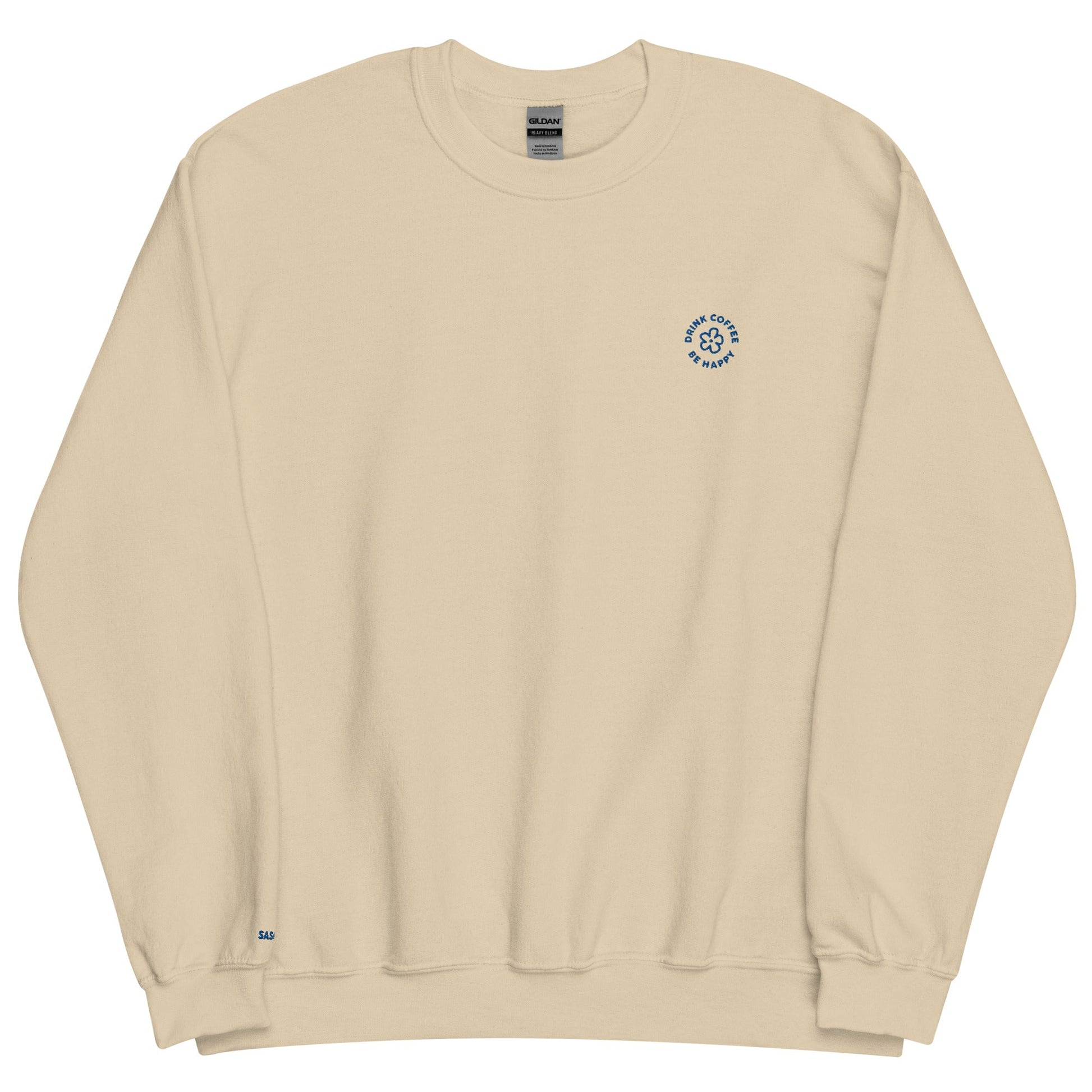 Drink Coffee Be Happy Pullover - SASONA - T - SHIRT