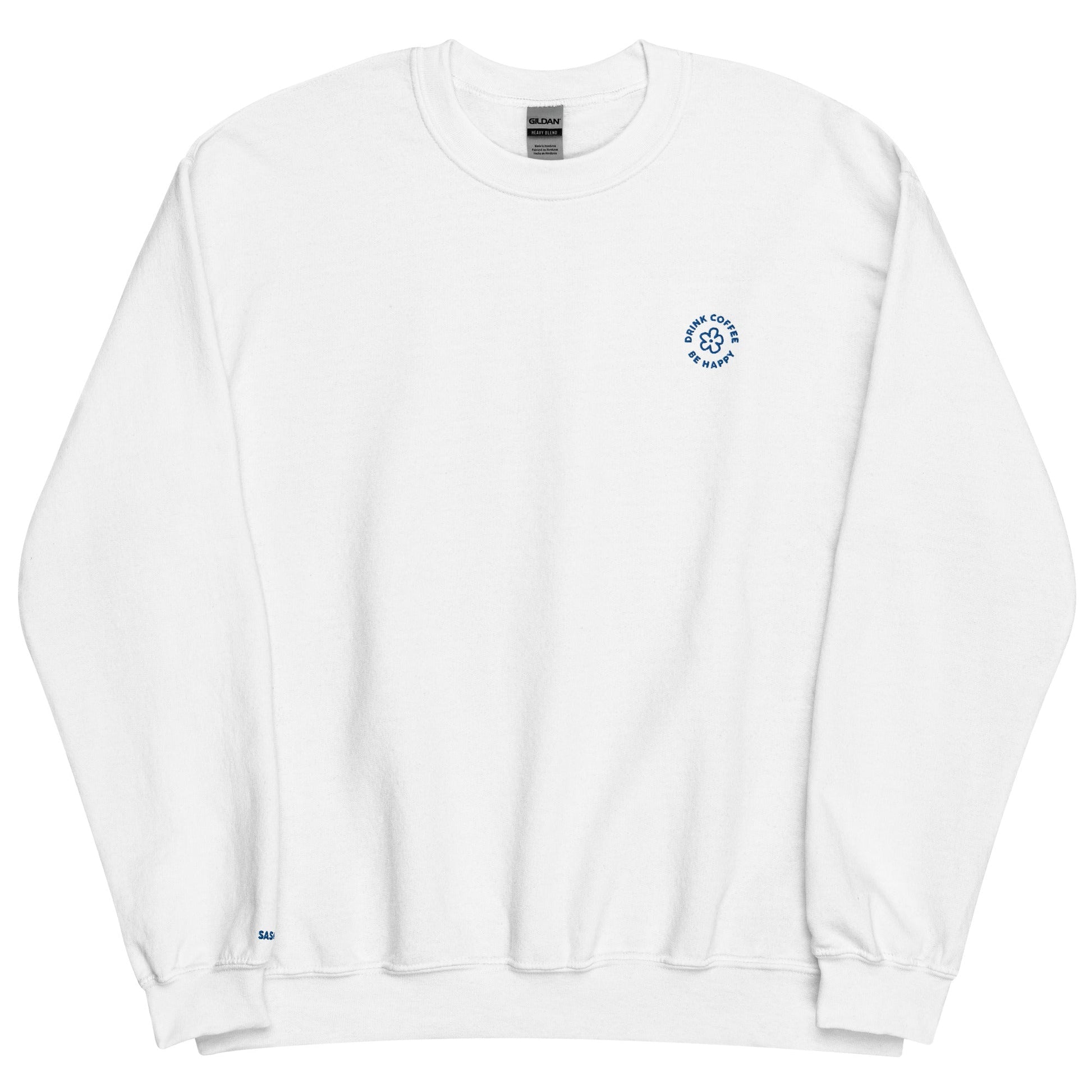 Drink Coffee Be Happy Pullover - SASONA - T - SHIRT